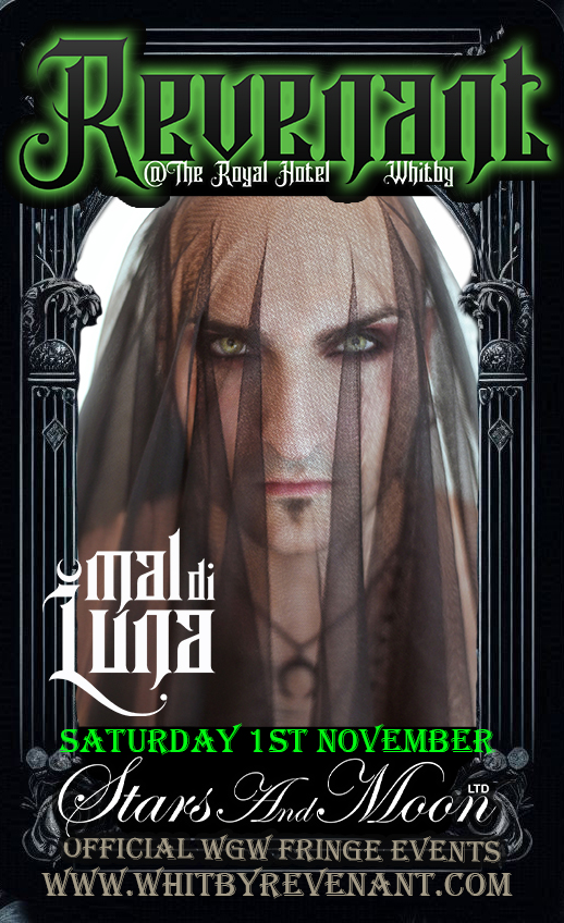 Mal Di Luna - Friday 31st October -  Revenant at The Royal Hotel, Whitby - An Official Whitby Goth Weekend Fringe Event 2025 - 