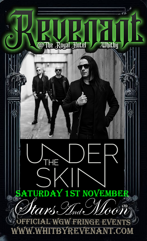 UnderTheSkin - Friday 31st October -  Revenant at The Royal Hotel, Whitby - An Official Whitby Goth Weekend Fringe Event 2025 - 